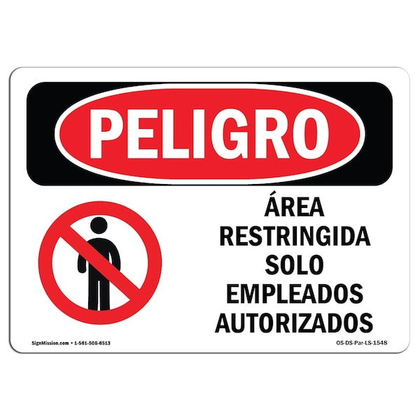OSHA, Restricted Area Authorized Employees Spanish, 18in X 12in Rigid Plastic, OS-DS-P-1218-LS-1548